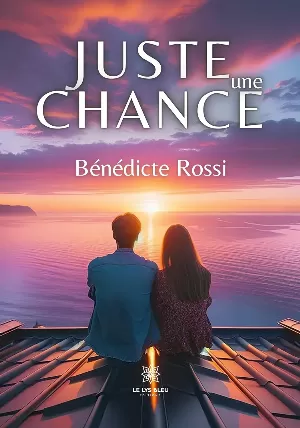 Bénédicte Rossi – Juste une chance